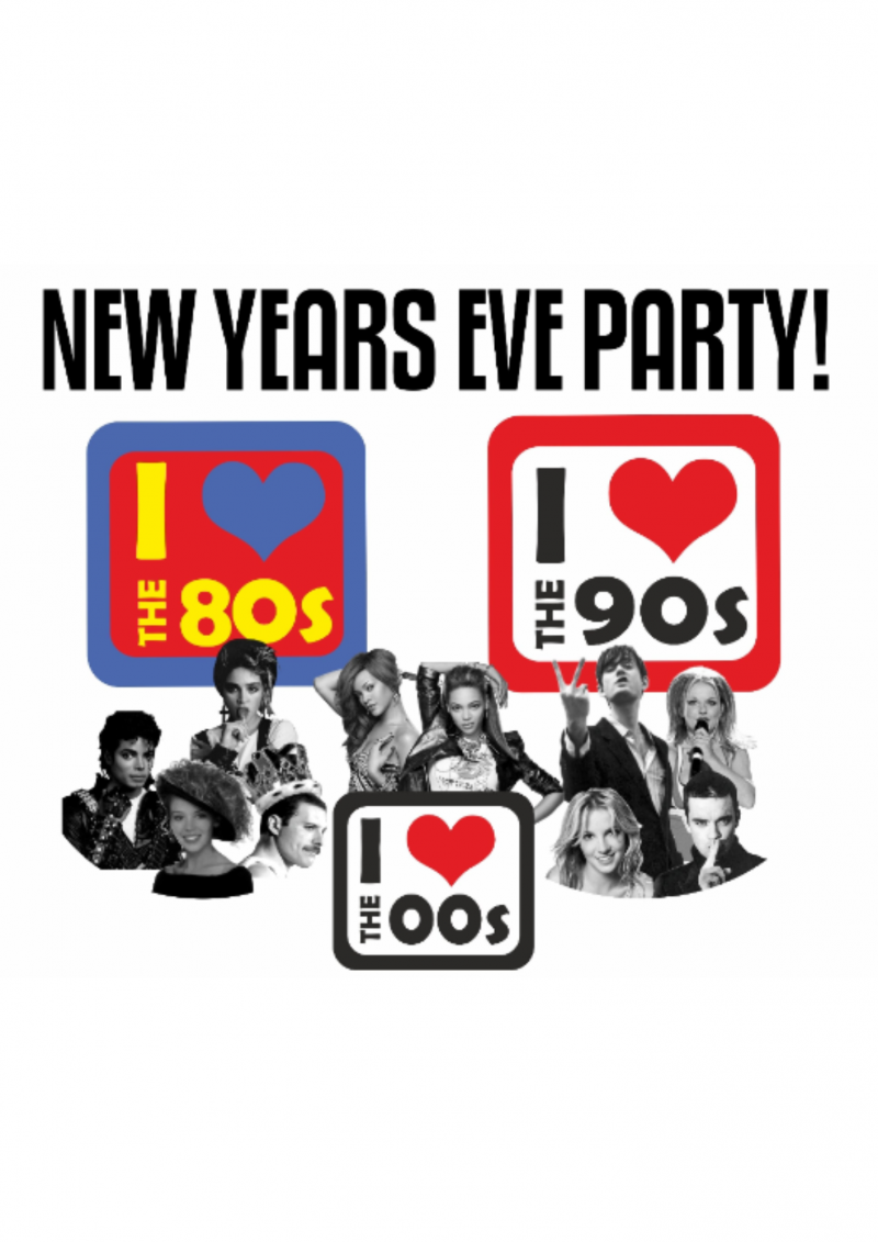 I love the 80s/90s/00s - NYE Party